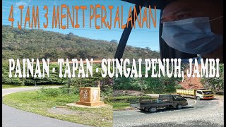 AKHIRNYA, SAMPAI DI BATAS...II Trip Painan - Tapan - Sungai Penuh, Jambi