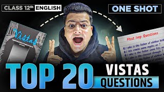 Top 20 MOST IMPORTANT Class 12 English VISTAS QUESTIONS | BOARDS 2025🔥