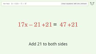 Linear equation with one unknown: Solve 2x+3(5x-7)=47 step-by-step solution