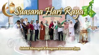 Suasana Hari Raya & Ucapan Warga SMK Damansara Jaya 2023