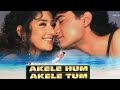 Raja Ko Rani Se II  Kumar Sanu & Alka Yagnik   Anu Malik  Akele Hum Akele Tum1995320 Kbps