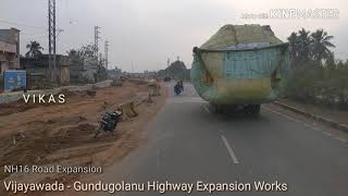 Gundugolanu - Vijayawada Highway Expansion works Latest || NH16