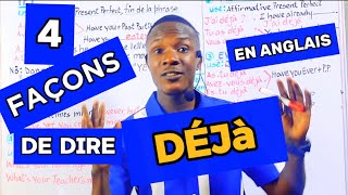 4 Façons de dire déjà en Anglais II Teacher Kendy II #ieschool