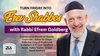 Turn Friday into Erev Shabbos #206