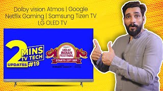 2 Mins TV Tech Update #19 | LG OLED TV | Samsung Tizen TV | Netflix Game Studio | Dolby Vision Atmos