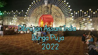 Dibrujan 🏦 Durga Puja 🏡@Assam # India 2022😊Dibrugarh