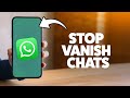How To Stop Disappearing Messages On WhatsApp 2025 (iPhone & Android)