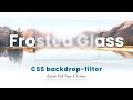 CSS Frosted Glass Effect using backdrop-filter | CSS Blurred Glass  Effect | Glassmorphism
