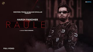 RAULE : Harsh Pandher (Official Music Video) | Latest Punjabi Song 2023 | Western Pendu