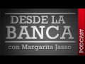 podcast confianza de los banqueros en la fortaleza del sistema financiero mexicano