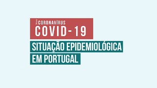 Situação Epidemiológica da Covid-19 em Portugal