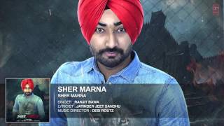 Ranjit Bawa: SHER MARNA (Full Song) Desi Routz | Latest Punjabi Song 2016