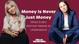 Money Is Never Just Money: What Every Woman Needs to Understand