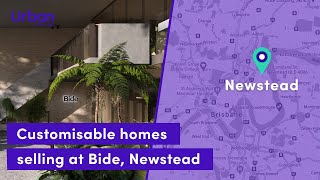 Bide by Dibcorp Properties in Newstead, Queensland 🏙 | Display Suite Tour