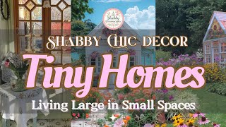 🏡✨Living Large in Small Spaces: How Shabby Chic Makes Tiny Homes Feel Grand| Shabby Chic Decor Ideas