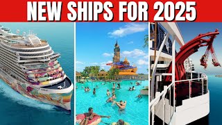 9 Game-Changing NEW Cruise Ships Coming in 2025 (+ 2 Private Island Destinations!)