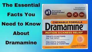 The Essential Facts You Need to Know About Dramamine