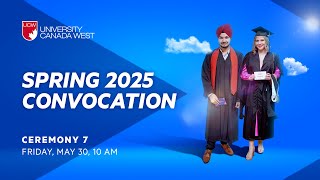 UCW Spring Convocation 2025 - Day 4 (Ceremony #7)