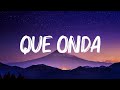 Calle 24 x Chino Pacas x Fuerza Regida - Que Onda (Letra/Lyrics)