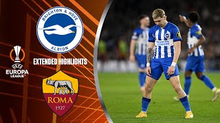 Brighton & Hove Albion vs. Roma: Extended Highlights | UEL Round of 16 2nd Leg | CBS Sports Golazo