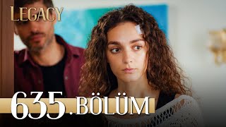 Emanet 635. Bölüm | Legacy Episode 635