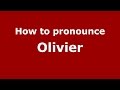 How to pronounce Olivier (Spanish/Argentina) - PronounceNames.com