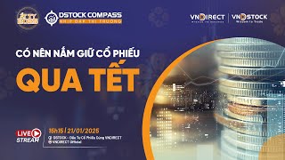 CÓ NÊN NẮM GIỮ CỔ PHIẾU QUA TẾT? | NHỊP ĐẬP THỊ TRƯỜNG 21/01/2025