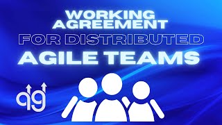 Working Agreement for Distributed Agile Teams