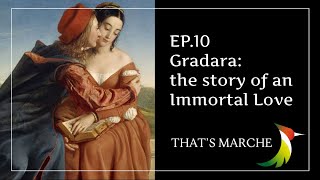 That's Marche Ep. 10: Gradara the story of an Immortal Love