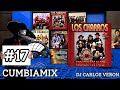 Megamix Cumbia #17 Dj Carlos Veron (Cumbiamix)