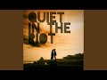 Quiet in the Riot