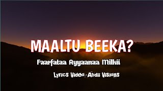 abdiivisions Maaltu beeka(Faarfannaa araaraa) Faarfataa Ayyaanaa Milkii lyrics (@abdisat7)s, l \u0026s