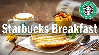 24Hour Relax Starbucks Music - Starbucks Breakfast With Smooth Jazz Music Collection Playlist