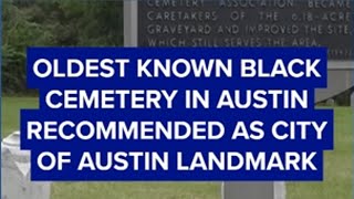 Oldest known Black cemetery in Austin recommended for landmark designation