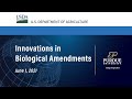 Global Agriculture Innovation Forum: Innovations in Biological Amendments - June 1, 2021