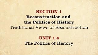 MOOC | The Politics of History | The Civil War and Reconstruction, 1865-1890 | 3.1.4