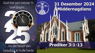 2024/12/31 Prediker 3:1-13 (DsMartin Goosen) Middernagdiens