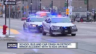 School bus and car crash in Detroit; minor accident with 15 kids on bus