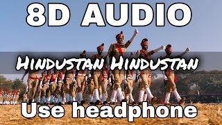Hindustan Hindustan (8D AUDIO) | Border | Sunny Deol, Suniel Shetty | Best Patriotic Hindi Song