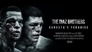 The Diaz Brothers || Gangsta's Paradise || Tribute 2017