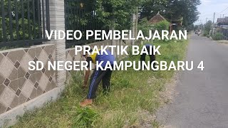 VIDEO PEMBELAJARAN PRAKTIK BAIK SD NEGERI KAMPUNGBARU 4 KEC. KEPUNG