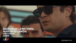 2025.01.03 (Penktadienį) 21:00 - LNK - Didžiosios lenktynės. Audi prieš Lančią [anonsas]