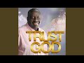 Trust God