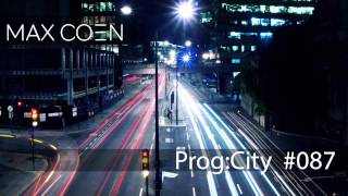 Max Coen - EP087 Prog:City [Progressive House / Techno mix]