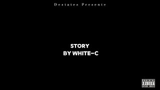 White-c - Story [ Audio ]