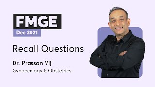 Recall Questions FMGE Dec 2021 | OBGYN | Dr. Prassan Vij | PrepLadder