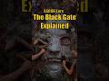 The Black Gate Explained Game of Thrones House of the Dragon ASOIAF Lore