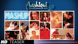 Ashiqi 2 Remix Mashup| Song : Aashiqui 2 Mashup By Dj Kiran