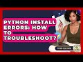 Python Install Errors: How To Troubleshoot? - Python Code School