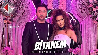 Aqsin Fateh & Nefes - Bitanem 2023 (Official Video)